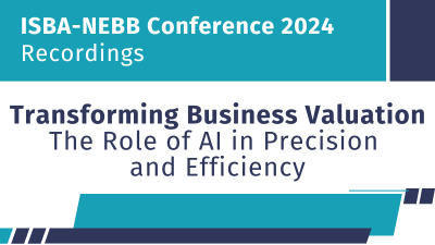 2024 Conference Recording: Transforming Business Valuation - The Role of AI in Precision and Efficiency